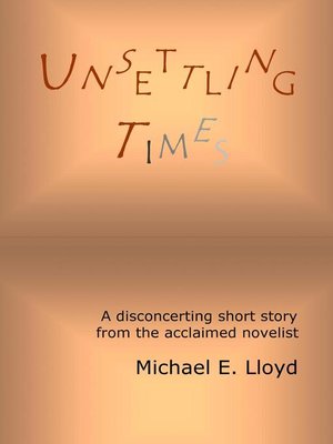 cover image of Unsettling Times